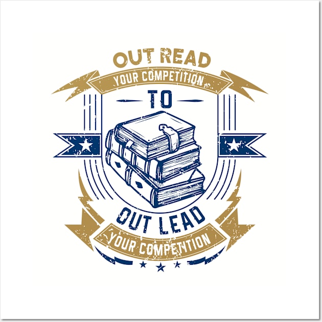 Out-Read Your Competition Wall Art by Northbound To Your Success